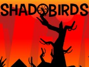 Shadobirds